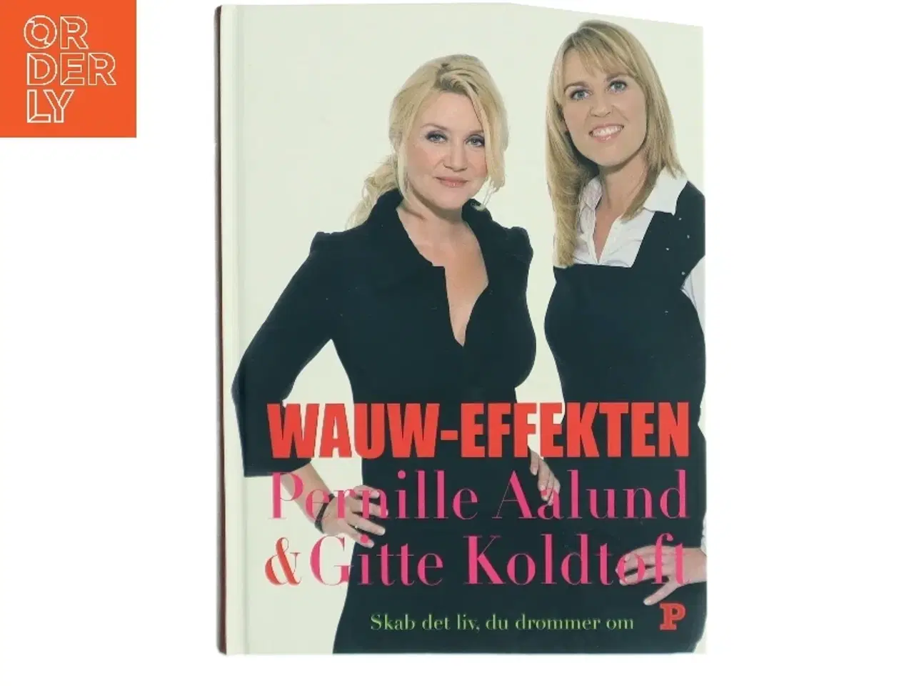 Billede 1 - Wauw-effekten : skab det liv, du drømmer om (Bog)