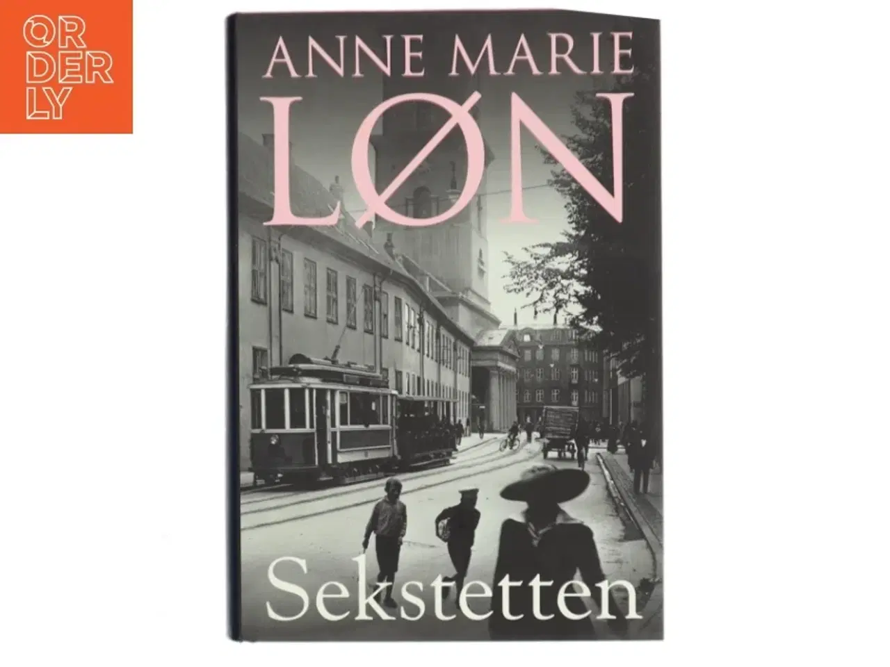 Billede 1 - Sekstetten : roman af Anne Marie Løn (Bog)