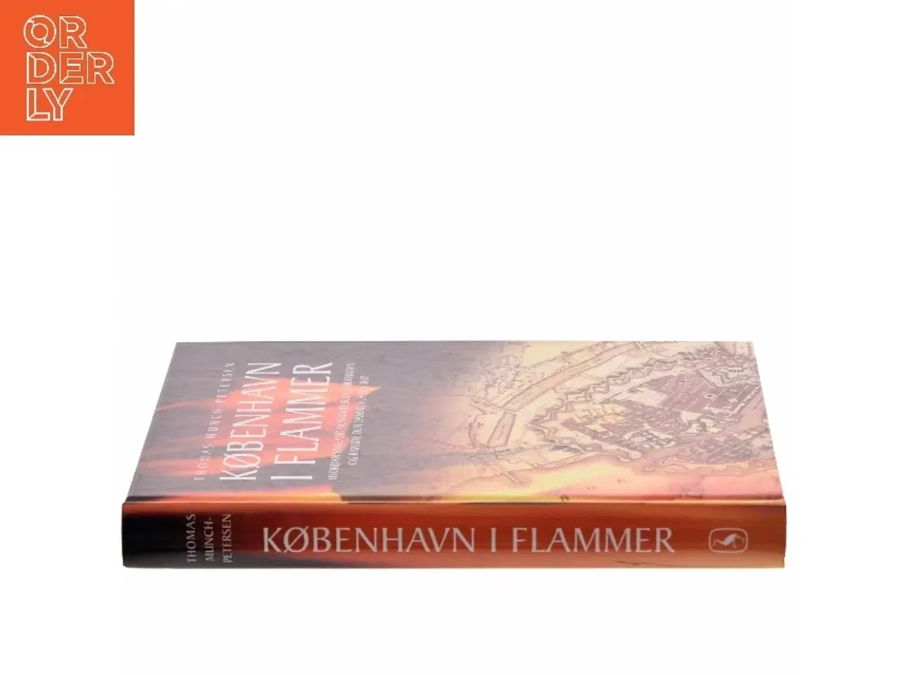 Billede 2 - København i flammer : hvordan England bombarderede København og ranede den danske flåde i 1807 af Thomas Munch-Petersen (Bog)