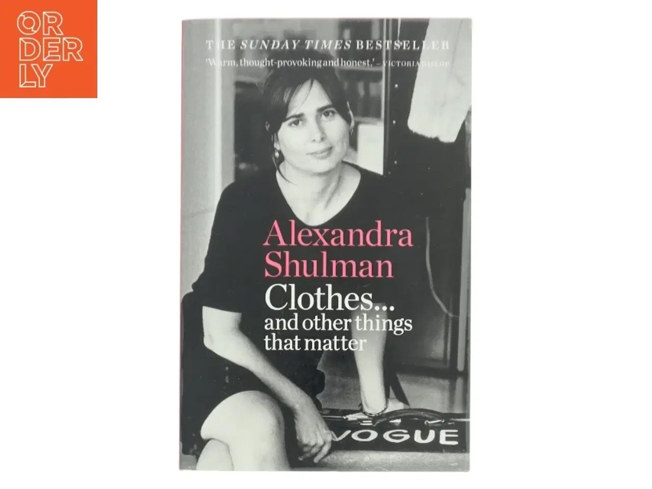 Billede 1 - Clothes... and other things that matter af Alexandra Shulman (Bog)