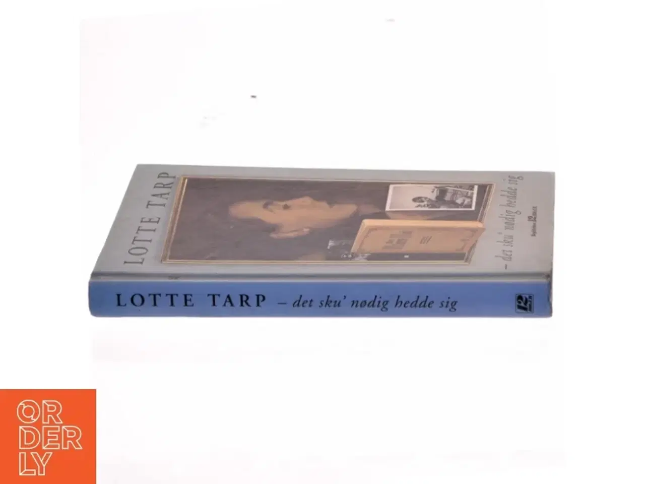 Billede 2 - -det sku&#39; nødig hedde sig&#39; af Lotte Tarp (Bog)