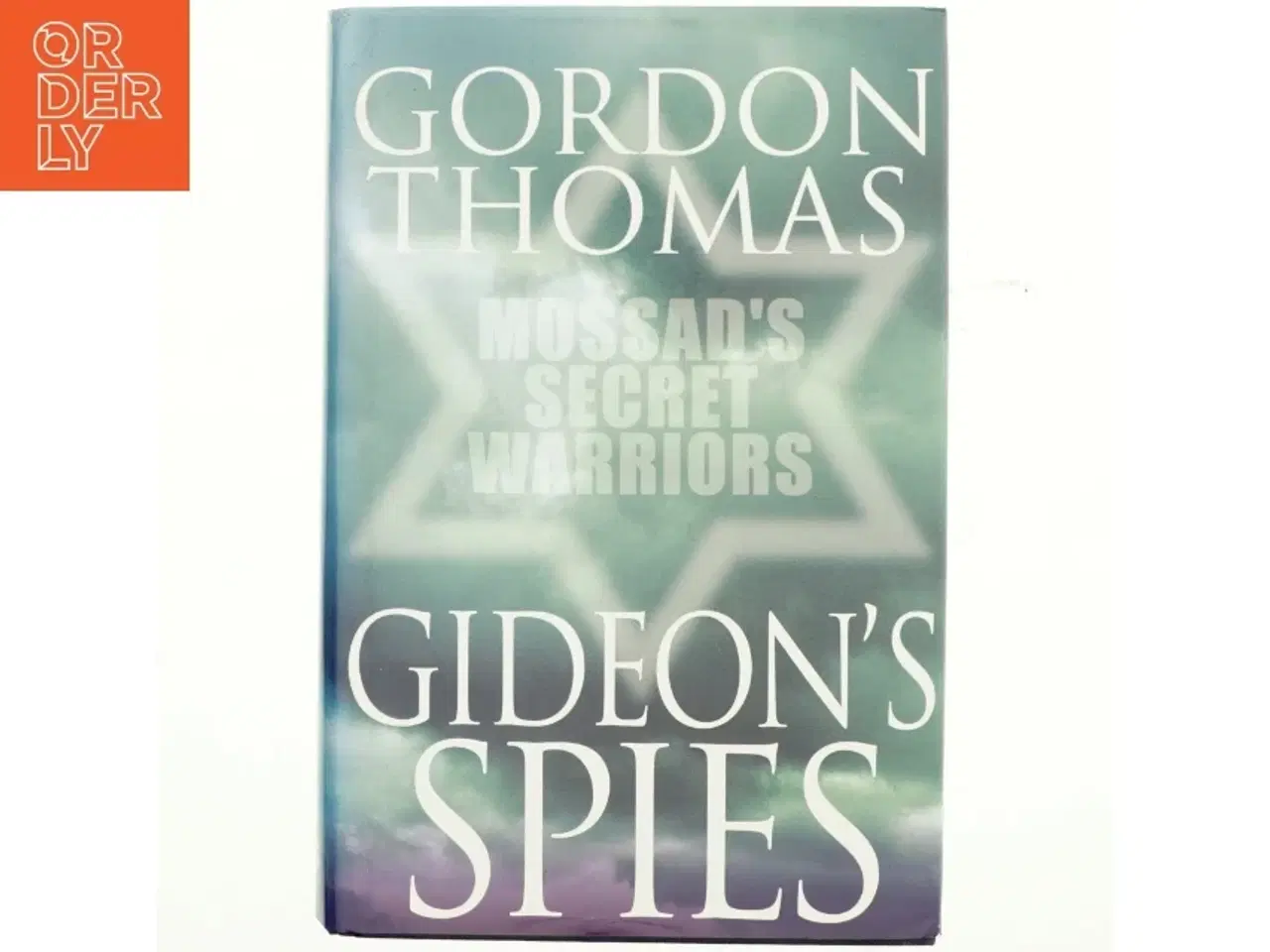 Billede 1 - Gideon&#39;s spies : the secret history of the Mossad af Gordon Thomas (Bog)