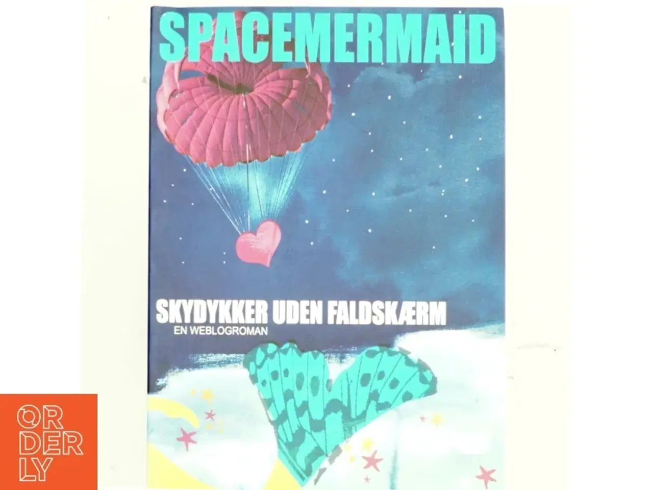 Billede 1 - Skydykker uden faldskærm : en weblogroman af Spacemermaid (Bog)