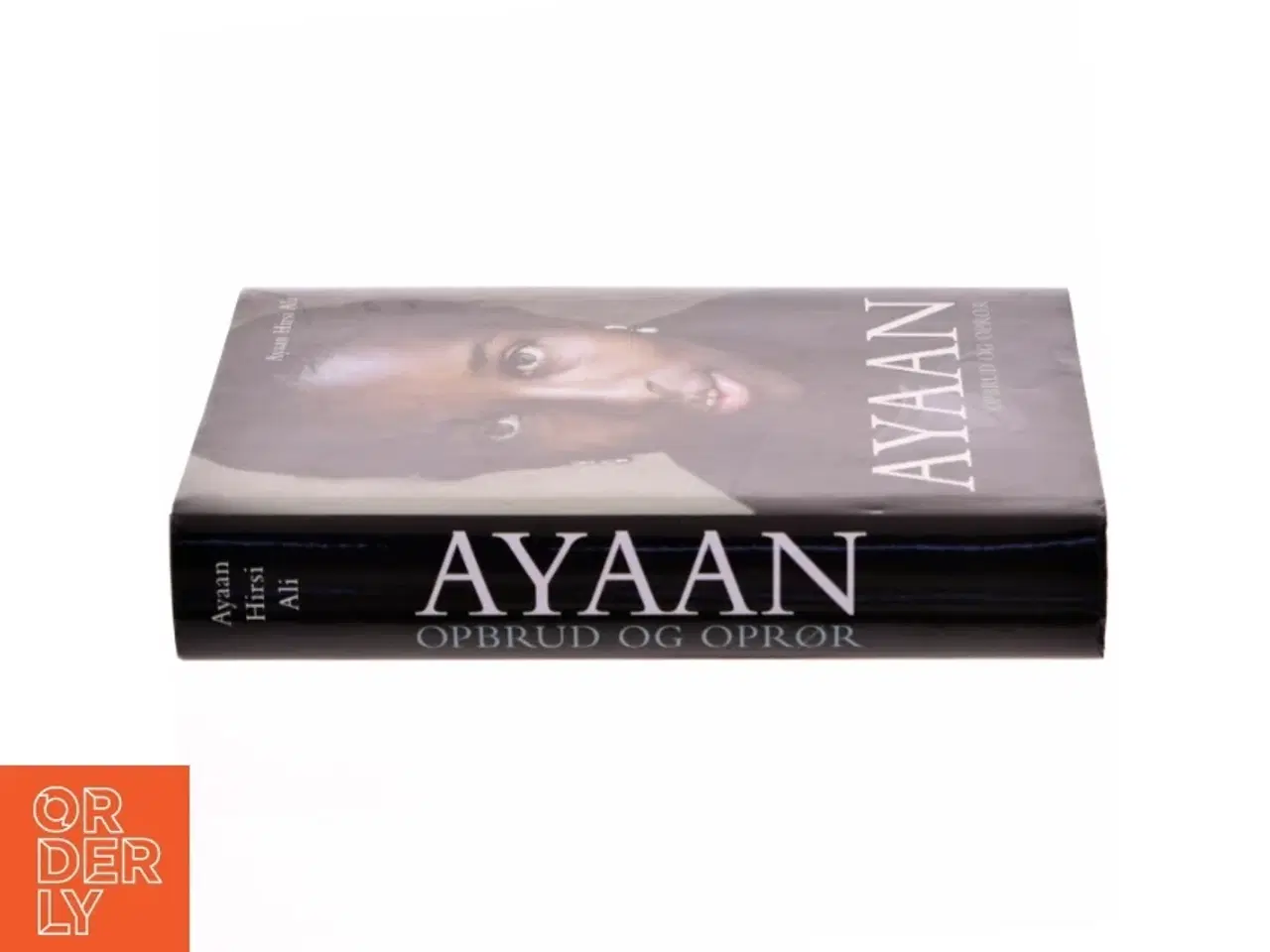 Billede 2 - Ayaan : opbrud og oprør af Ayaan Hirsi Ali (Bog)