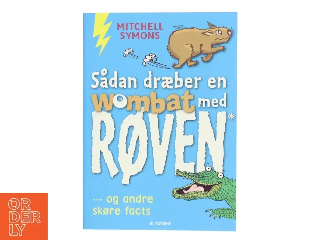 Billede 1 - Sådan dræber en wombat med røven af Mitchell Symons (f. 1957) (Bog)