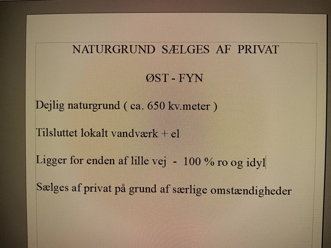 Billede 1 - Naturgrund  -  100 %  fred og ro - EVT.  BYTTE  !