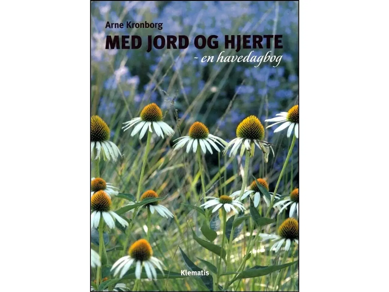 Billede 1 - Med Jord og Hjerte - En Havedagbog