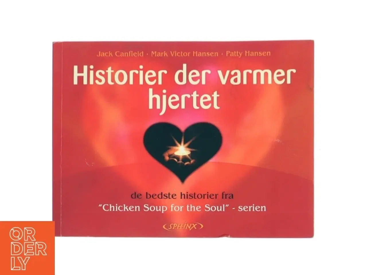 Billede 1 - Historier der varmer hjertet : de bedste historier fra "Chicken soup for the soul"-serien (Bog)