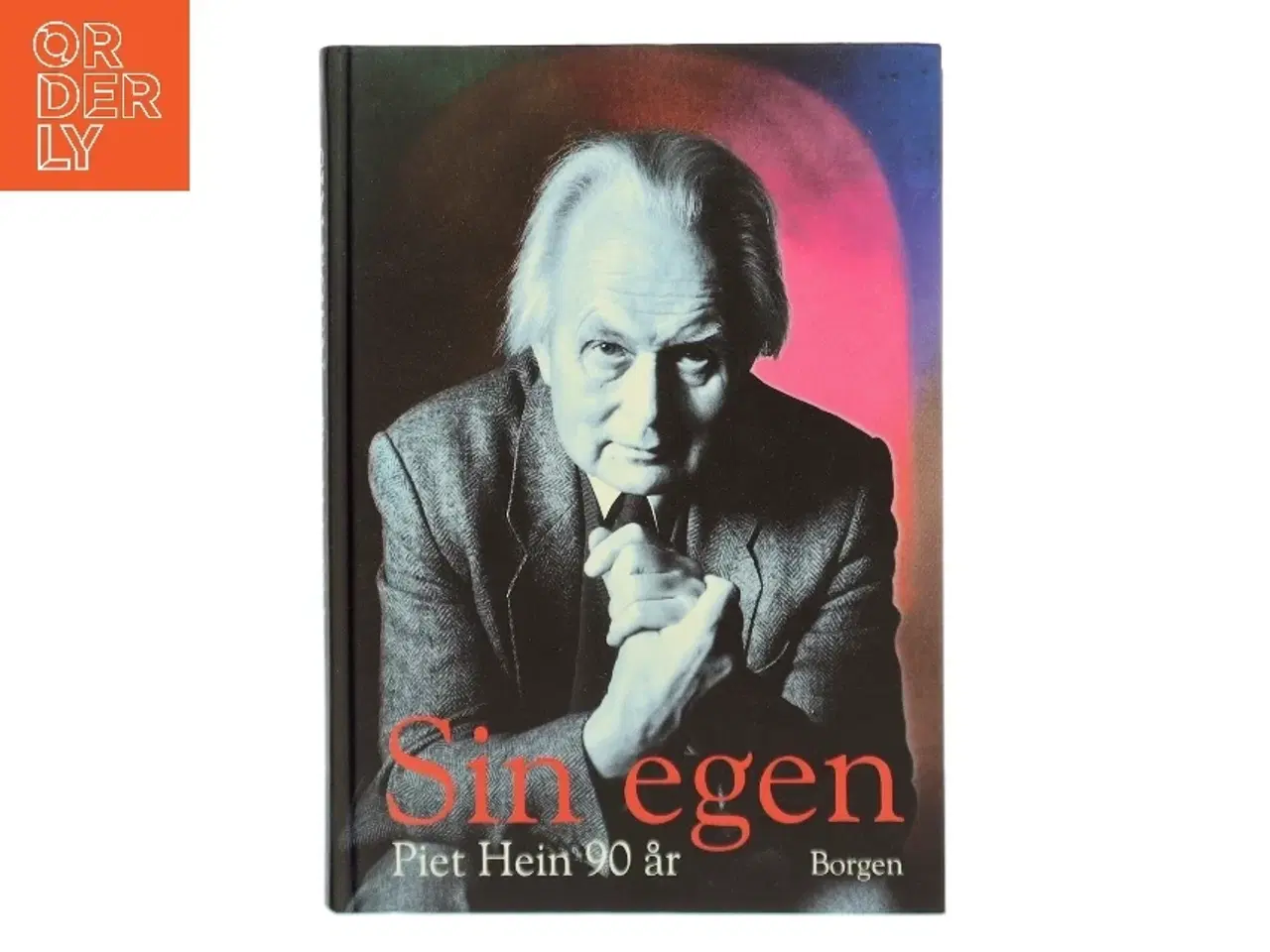Billede 1 - Sin egen : Piet Hein 90 år af Claus Ahlefeldt (Bog)
