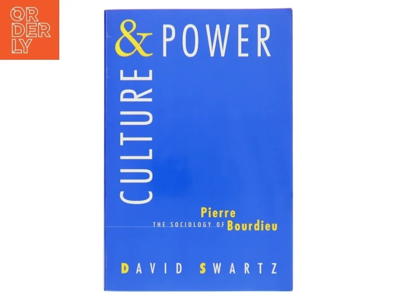 Billede 1 - Culture & power : the sociology of Pierre Bourdieu af David Swartz (Bog)