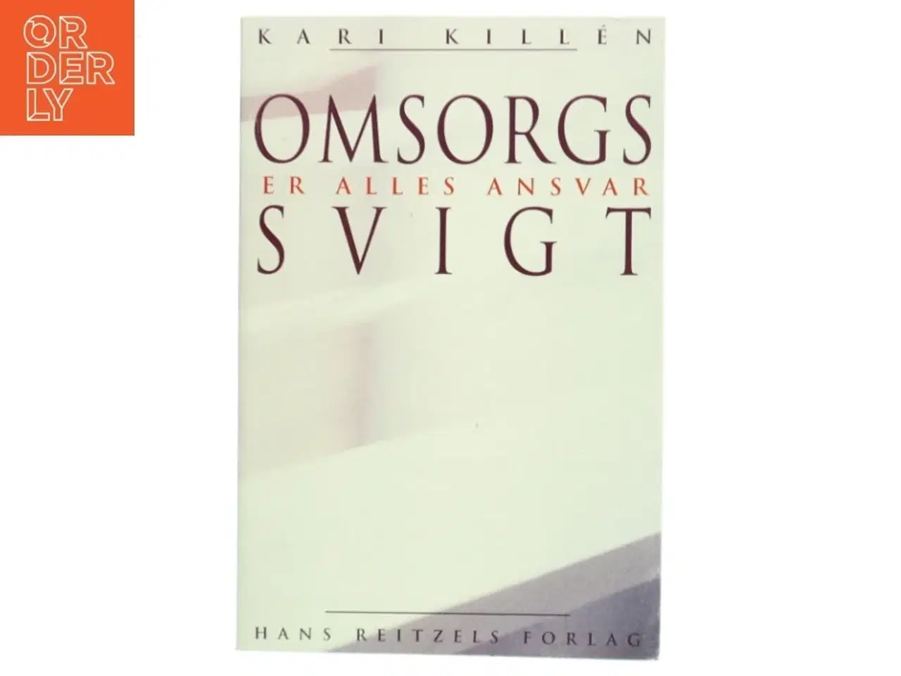 Billede 1 - Bog: Omsorgssvigt er alles ansvar fra Hans Reitzels Forlag