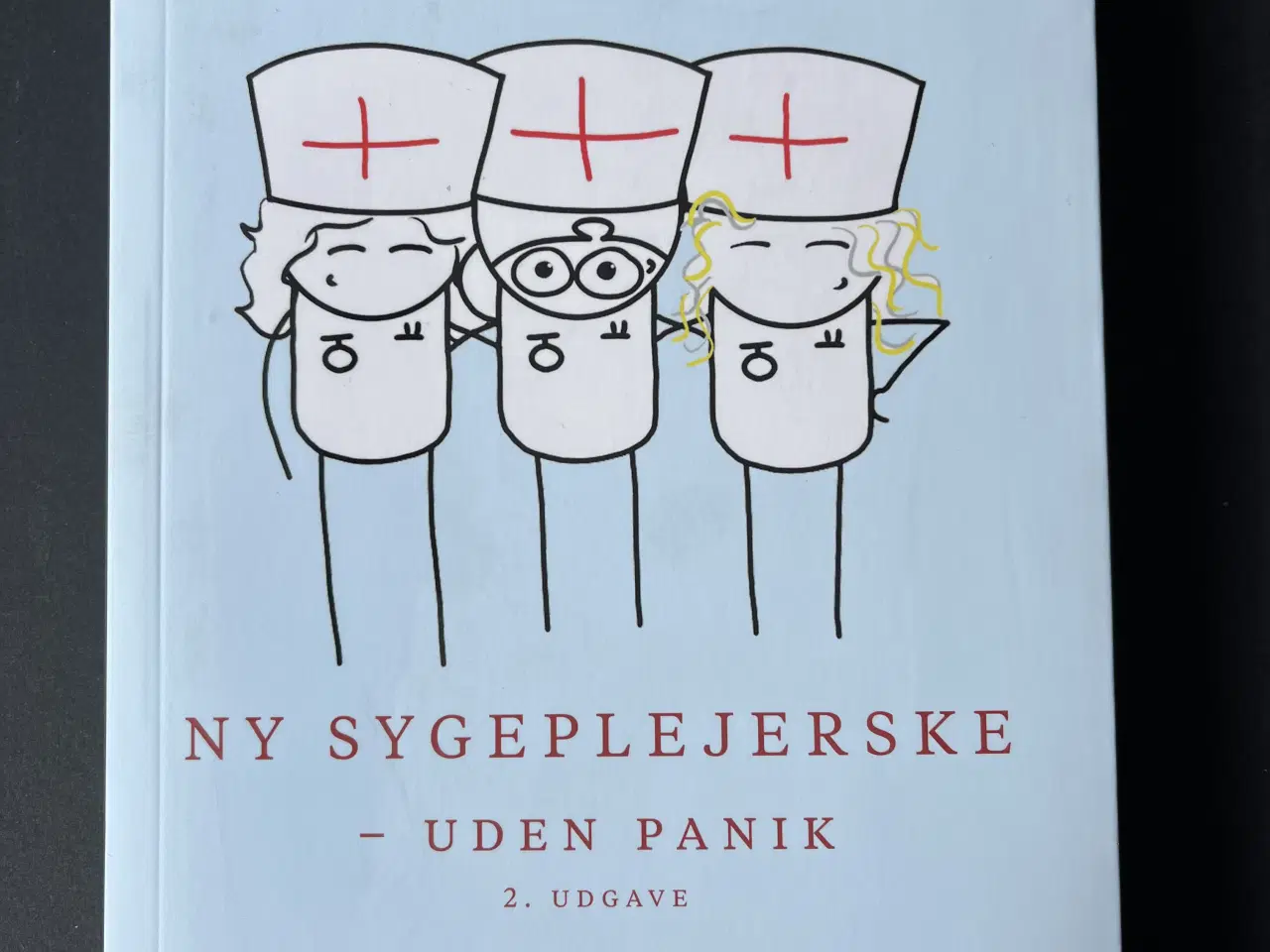 Billede 1 - Ny sygeplejerske – uden panik, 2. udgave – Helt ny