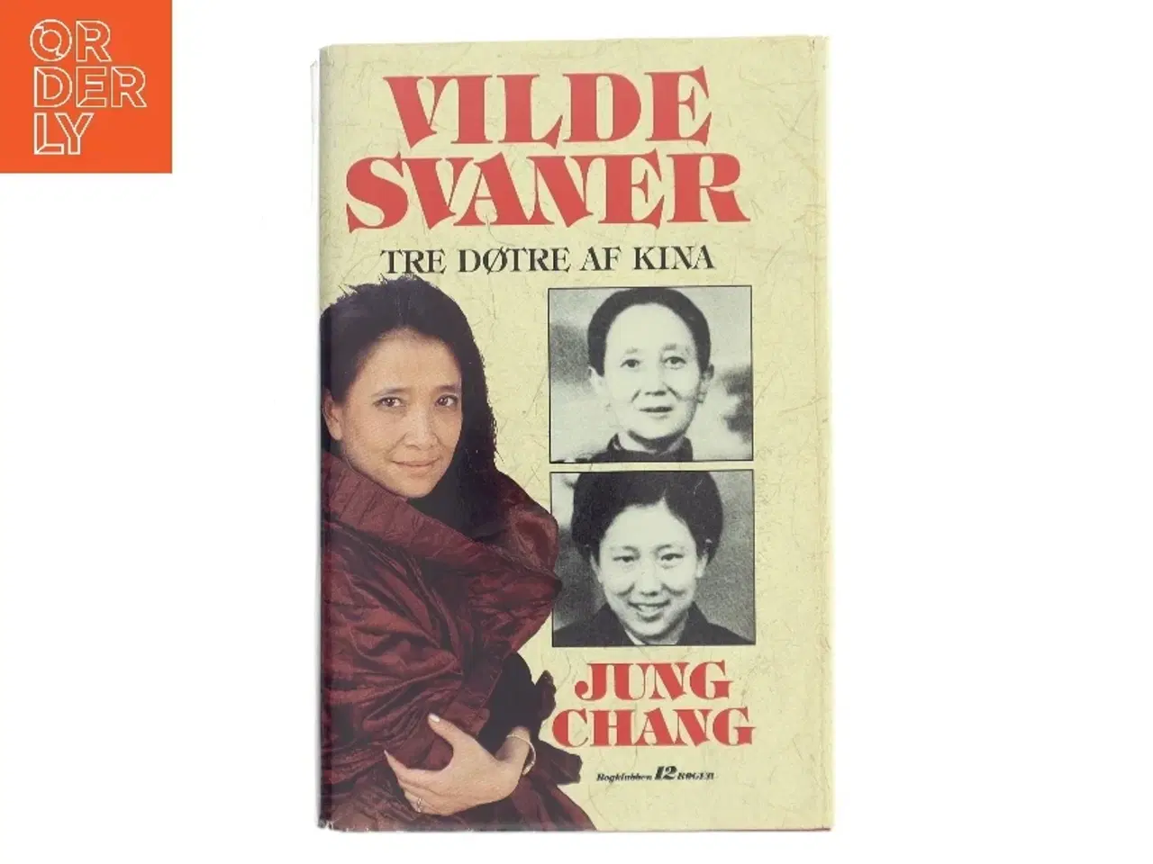 Billede 1 - Vilde Svaner: Tre Døtre af Kina af Jung Chang (Bog)