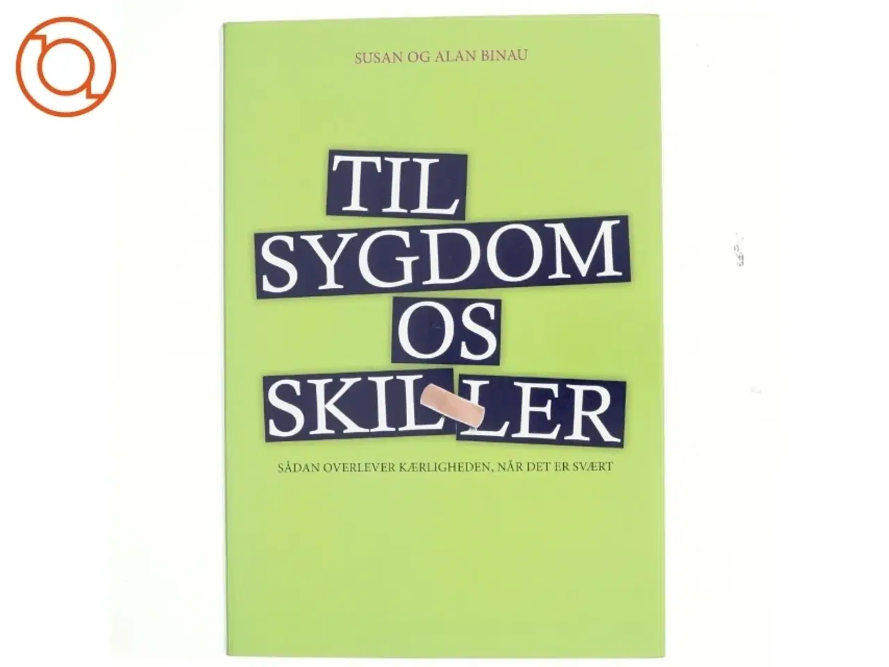 Billede 1 - Til sygdom os skiller af Susan Binau (Bog)