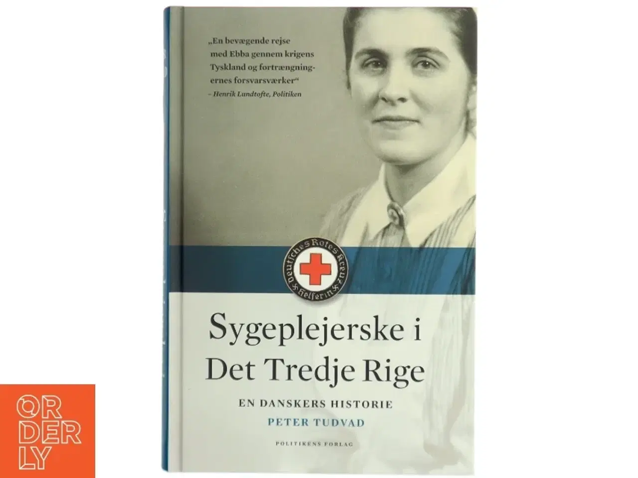 Billede 1 - Sygeplejerske i Det Tredje Rige : en danskers historie af Peter Tudvad (Bog)