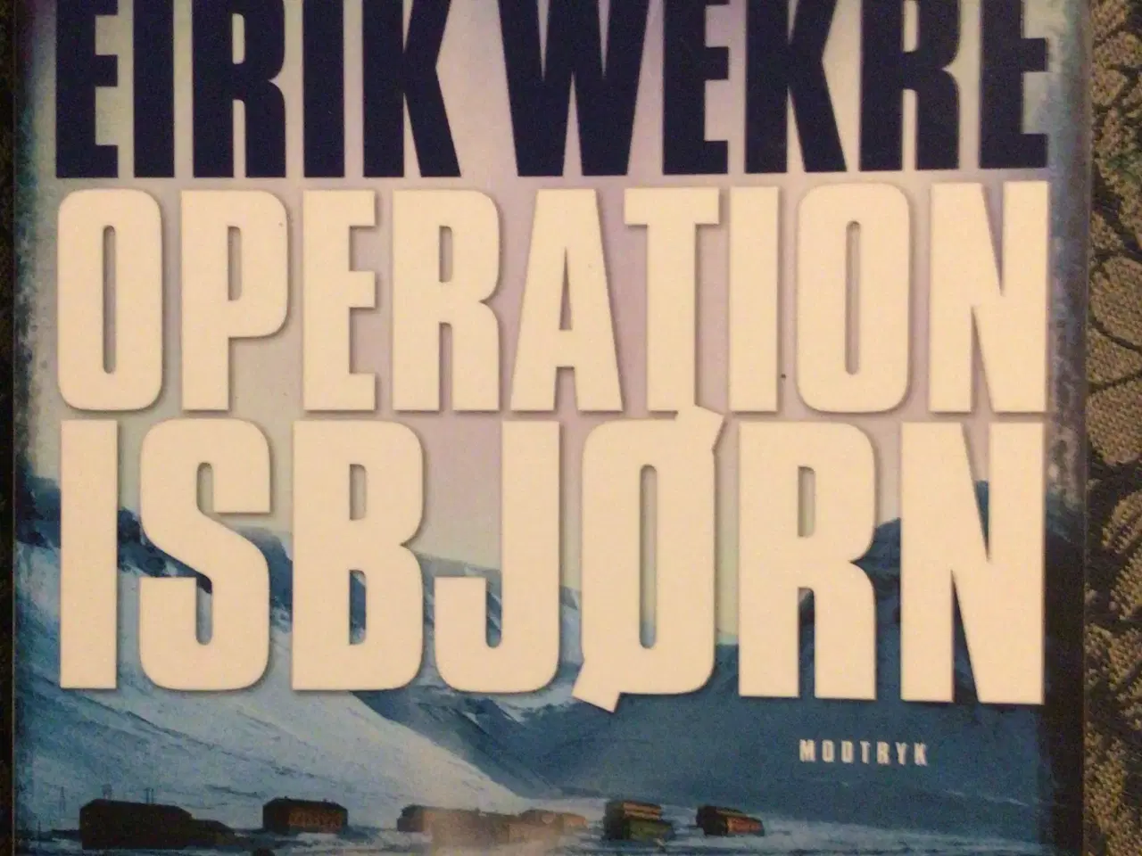 Billede 3 - Eirik  operation Isbjørn, operation Snehvide