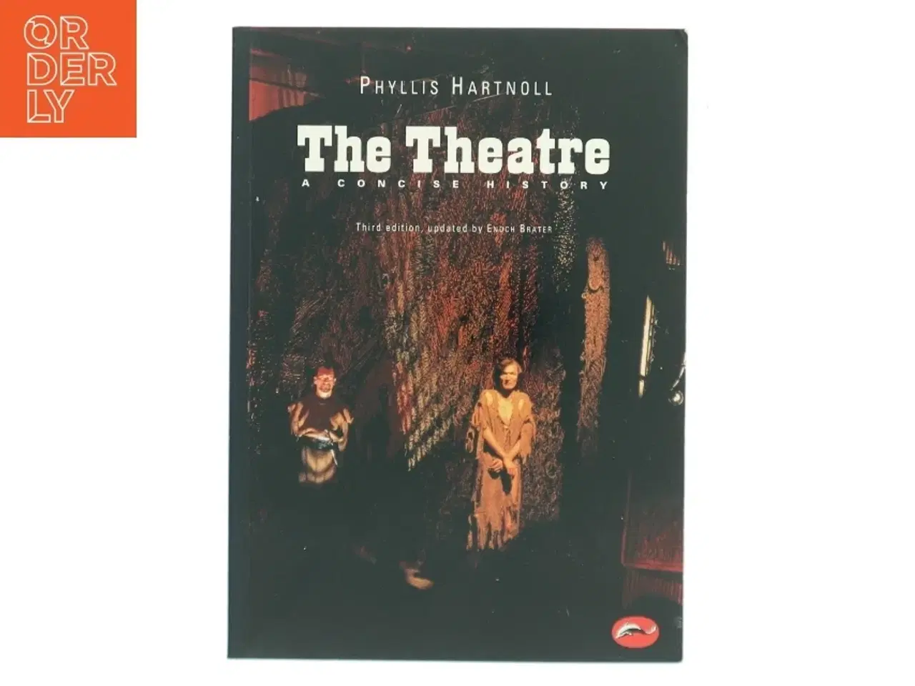 Billede 1 - The theatre : a concise history af Phyllis Hartnoll (Bog)