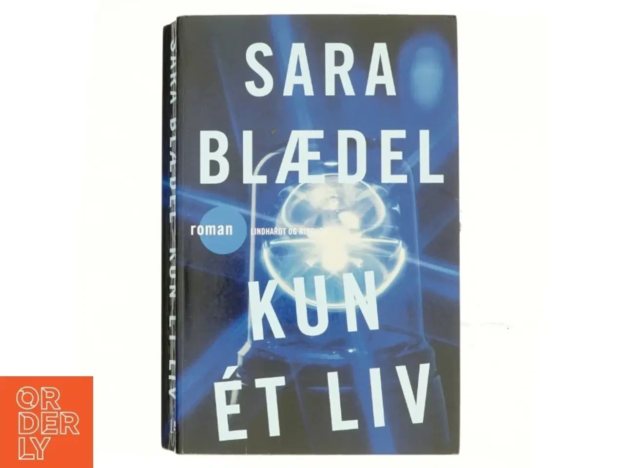 Billede 1 - Kun ét liv : roman af Sara Blædel (Bog)