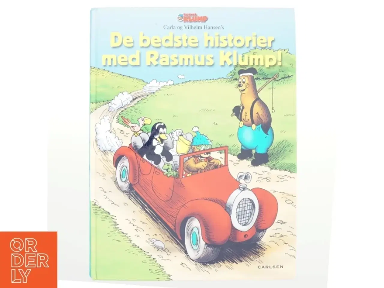 Billede 1 - De bedste historier med Rasmus Klump! af Per Sanderhage, Vilh Hansen, Carla Hansen, Claes D. Voss, Jeppe Højholt (Bog)
