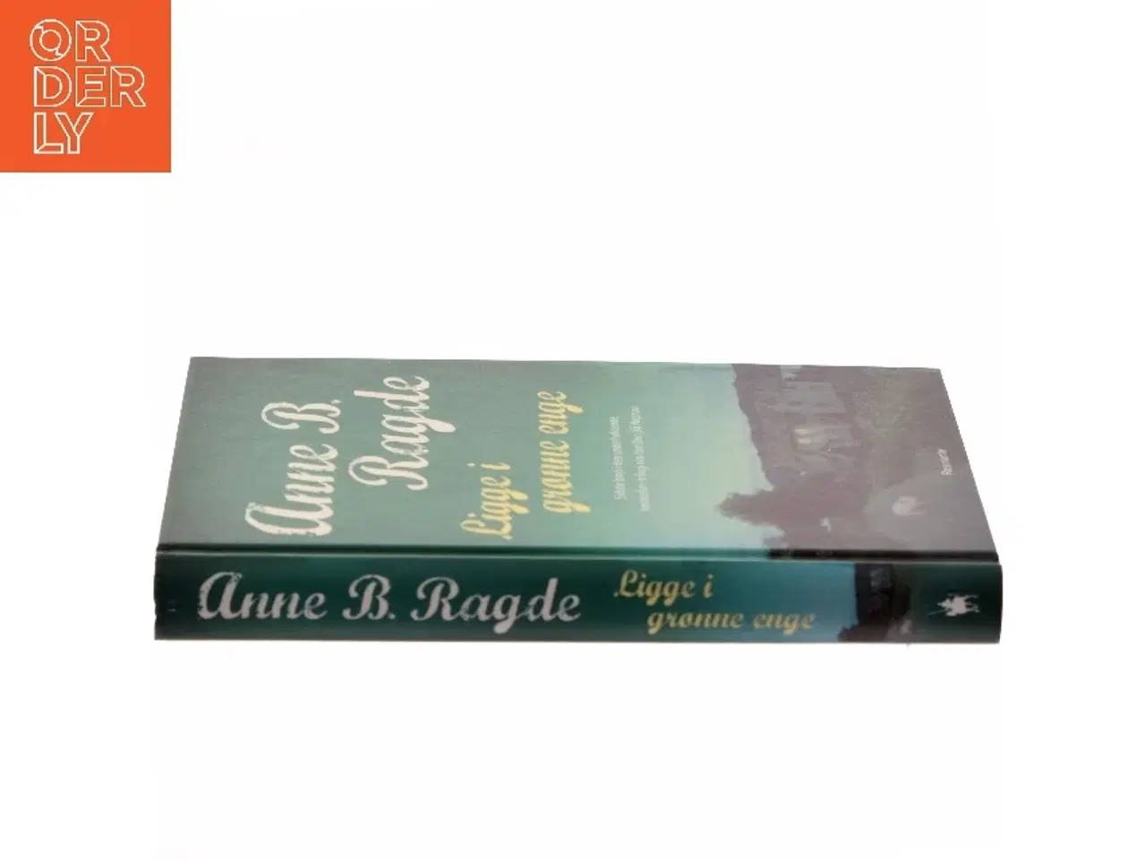Billede 2 - Ligge i grønne enge : roman af Anne B. Ragde (Bog)