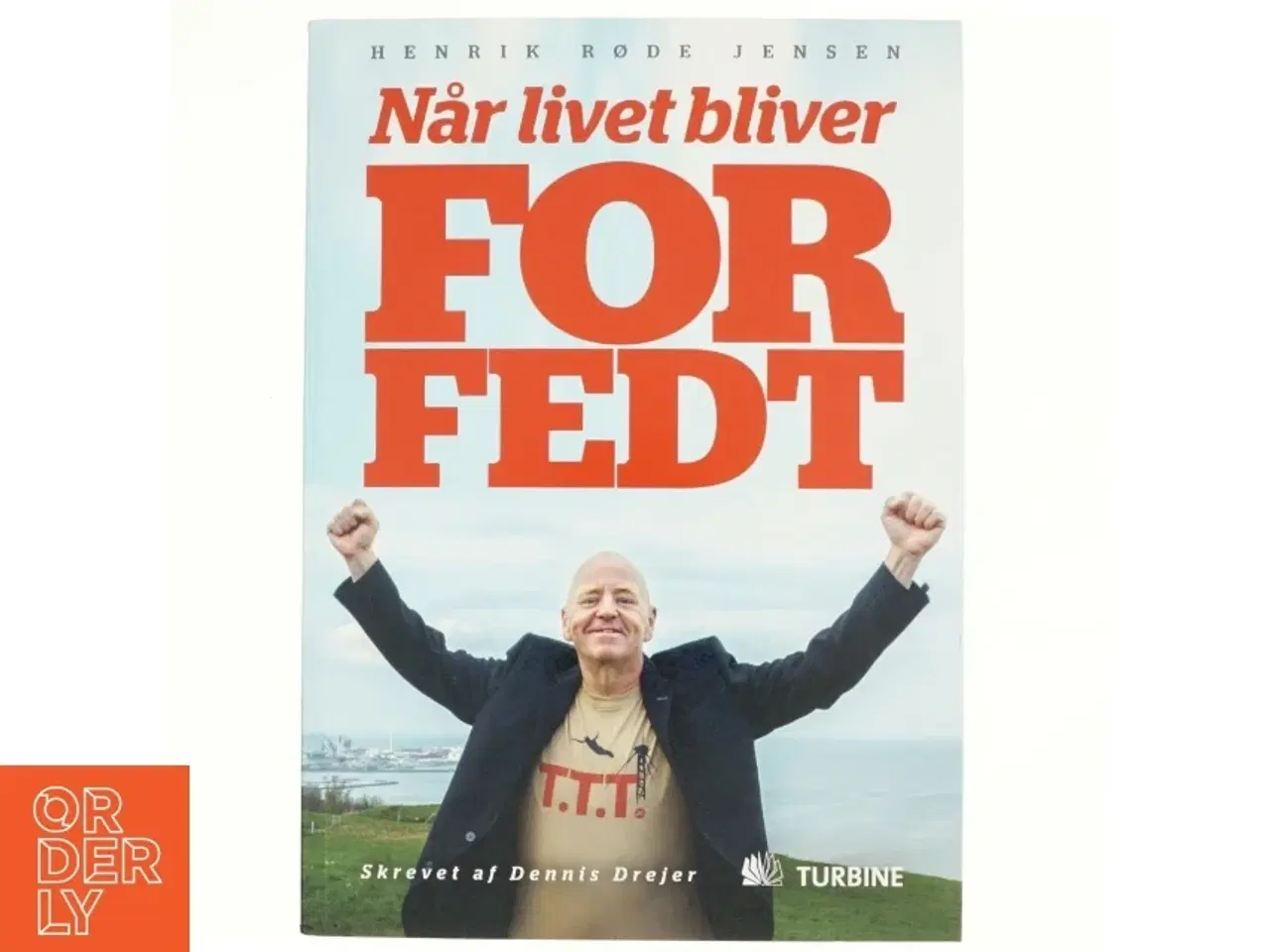Billede 1 - Når livet bliver for fedt af Henrik Røde Jensen (f. 1967-04-22) (Bog)