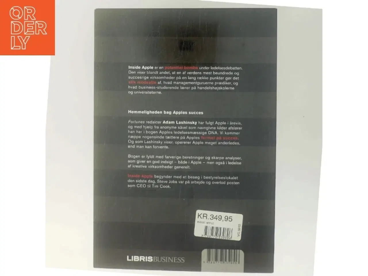 Billede 3 - Inside Apple : sådan fungerer verdens mest succesrige og hemmelighedsfulde virksomhed af Adam Lashinsky (Bog)