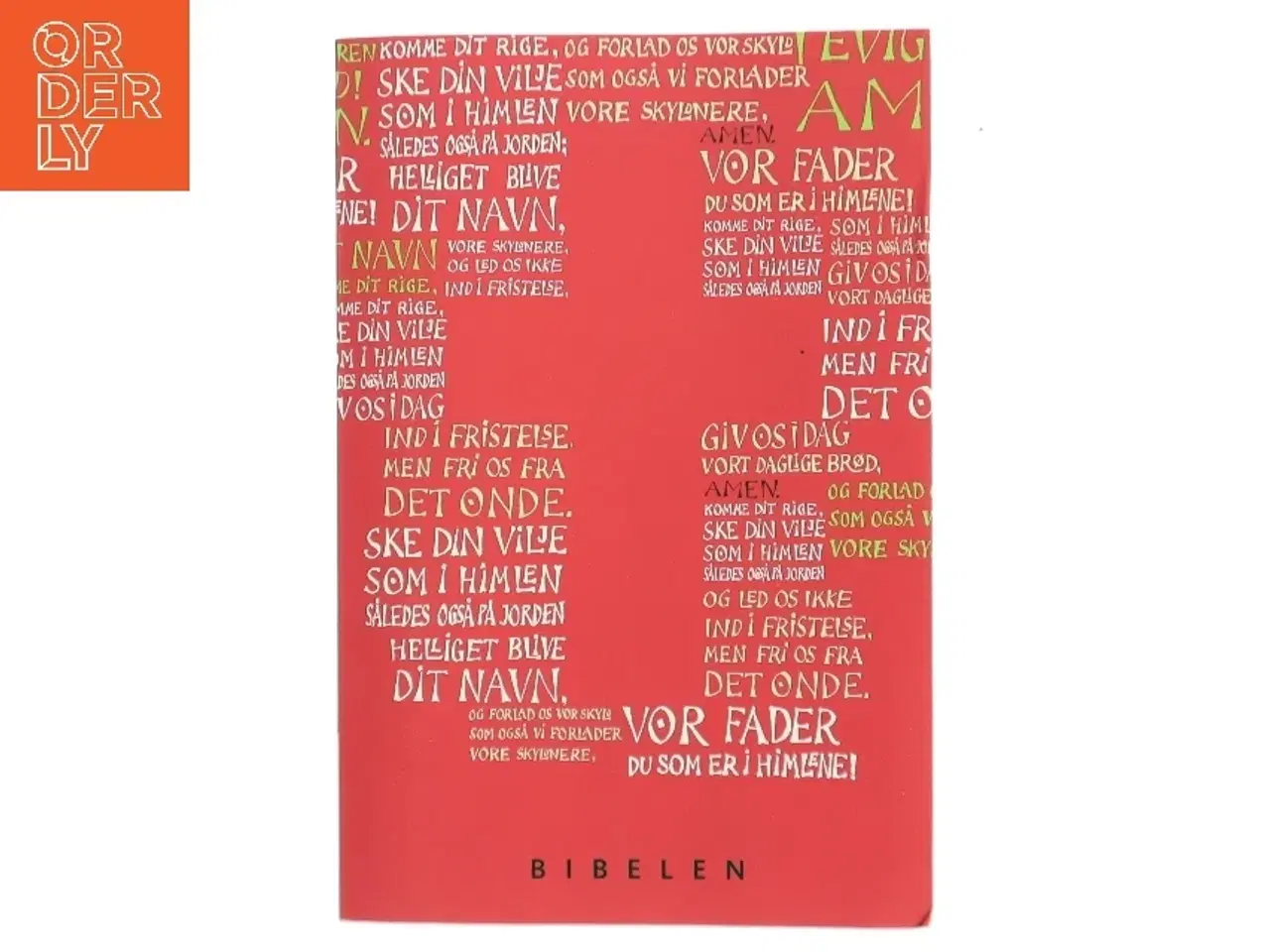 Billede 1 - Bibelen (Autoriseret oversættelse 1992, Ill. Berit Vedelsby) (Bog)