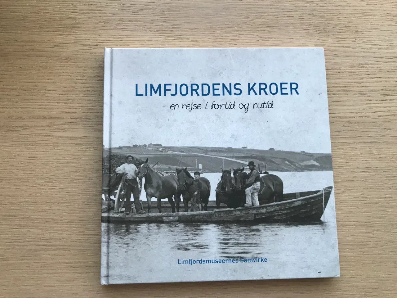 Billede 1 - LIMFJORDENS KROER - en rejse i fortid og nutid