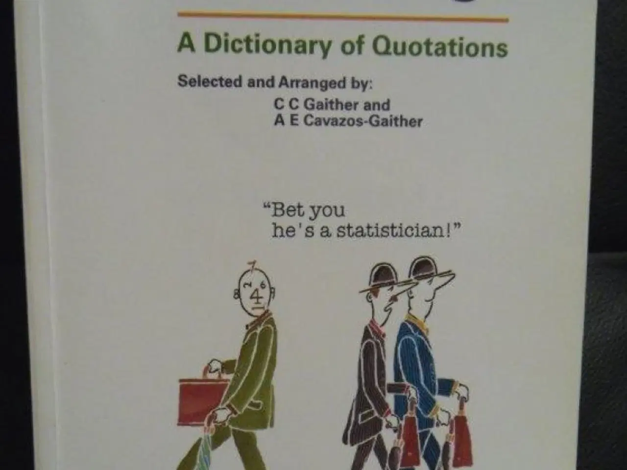 Billede 1 - Statistically Speaking A Dictionary of Quotations 