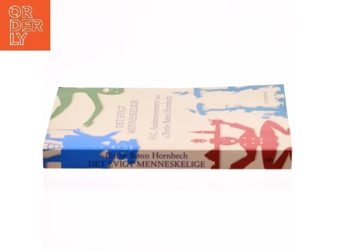 Billede 2 - Det evigt menneskelige af Birthe Rønn Hornbech (Bog)