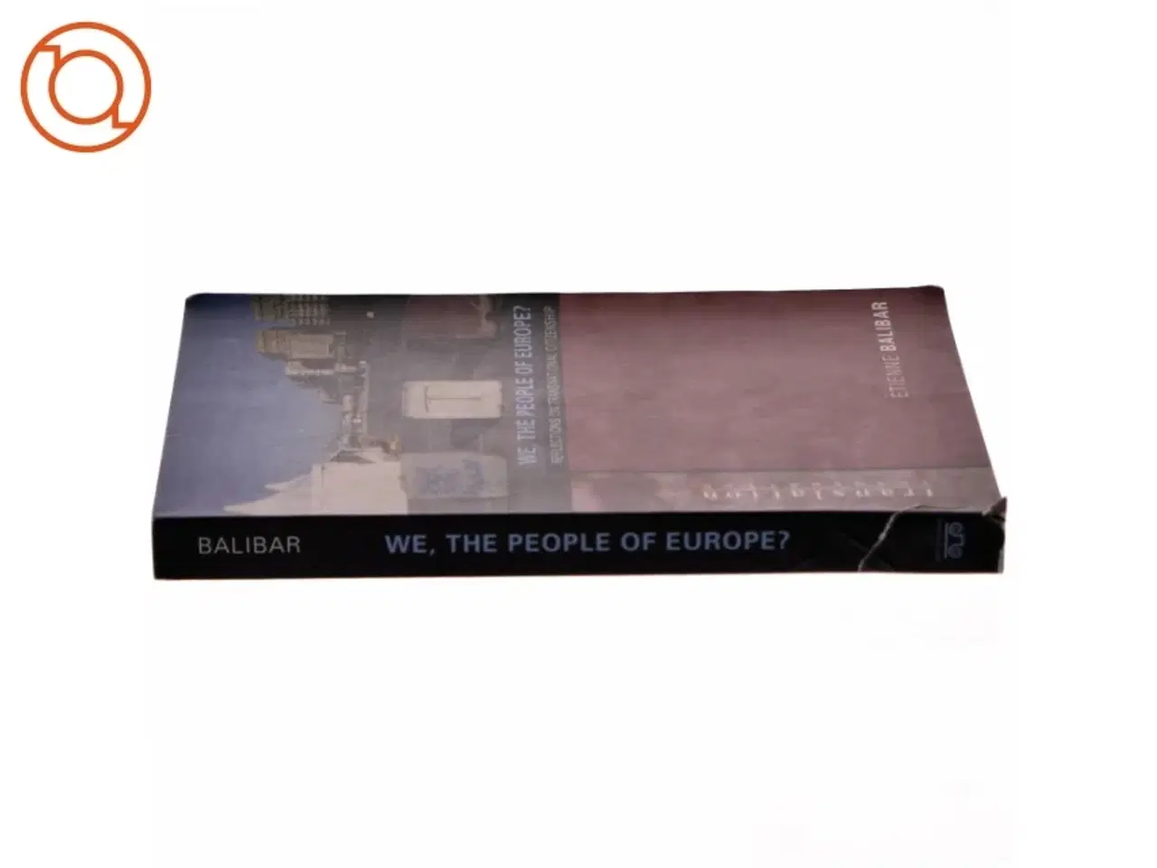 Billede 2 - We, the people of Europe? : Reflections on transnational citizenship af Étienne Balibar (Bog)