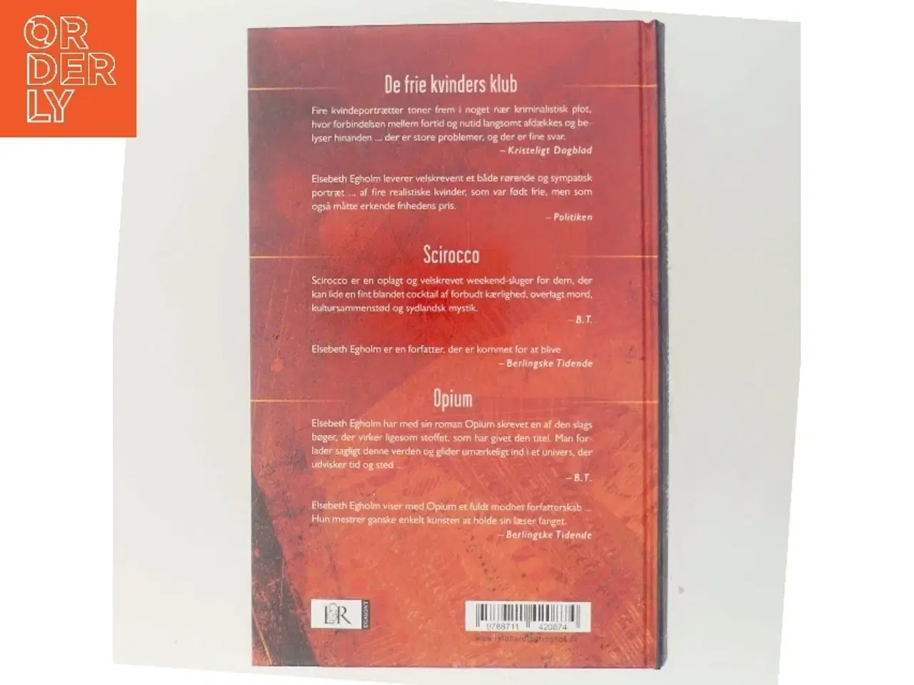 Billede 3 - Egholm omnibus : De frie kvinders klub, Scirocco, Opium af Elsebeth Egholm (Bog)