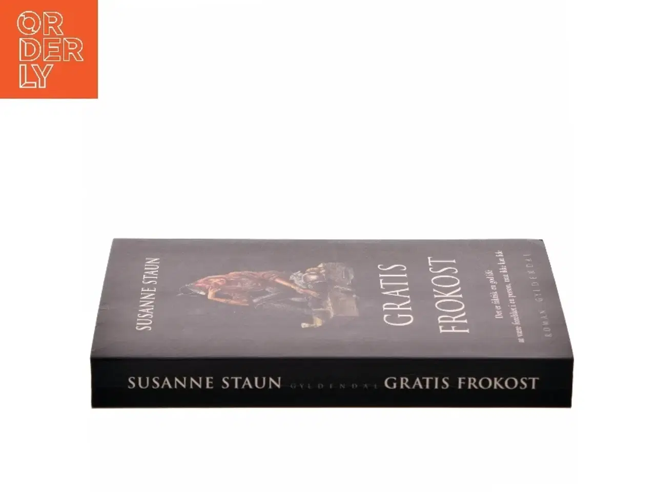 Billede 2 - Gratis frokost : roman af Susanne Staun (Bog)