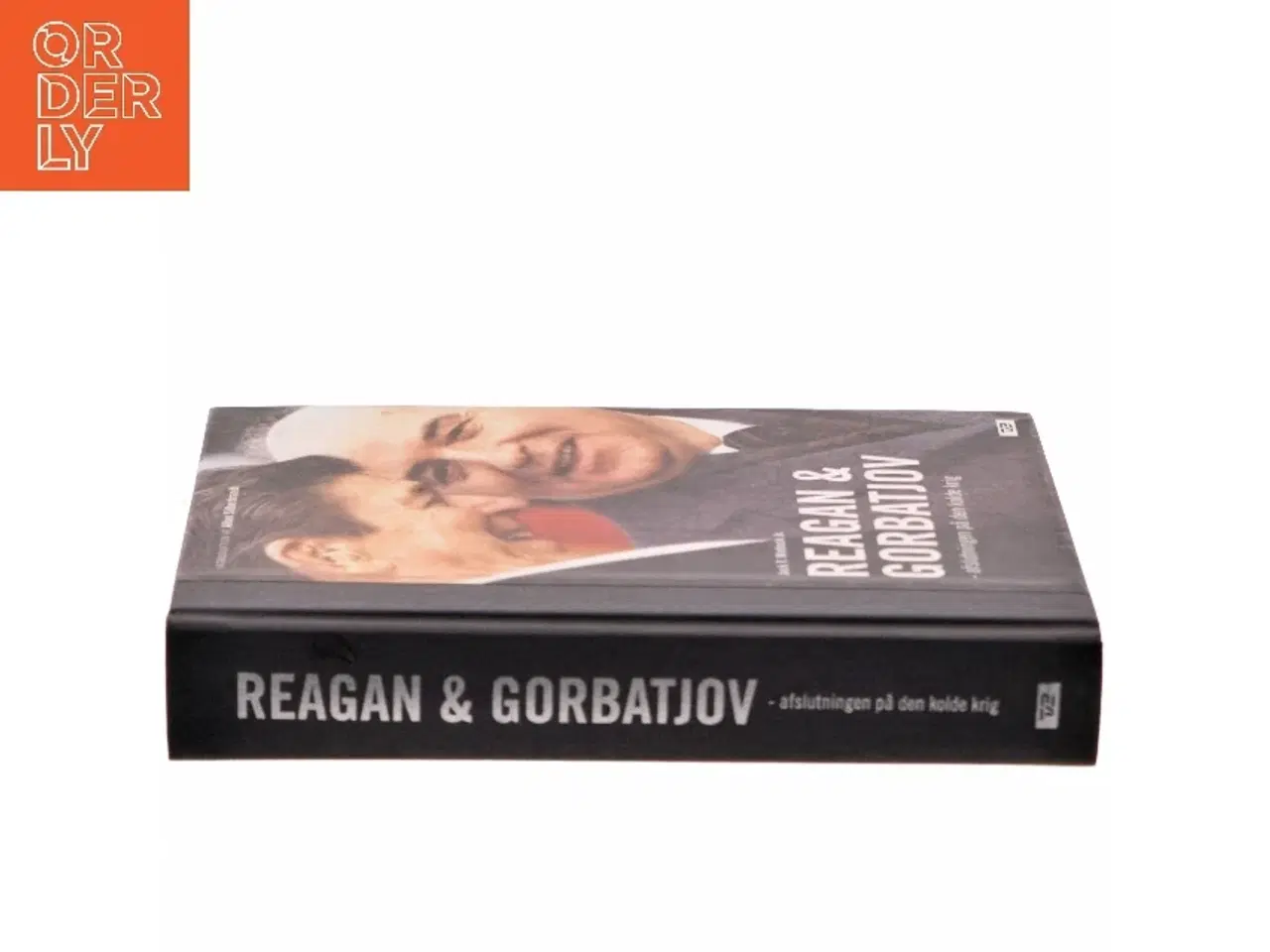 Billede 2 - Reagan og Gorbatjov : afslutningen på den kolde krig af Jack F. Matlock (Bog)
