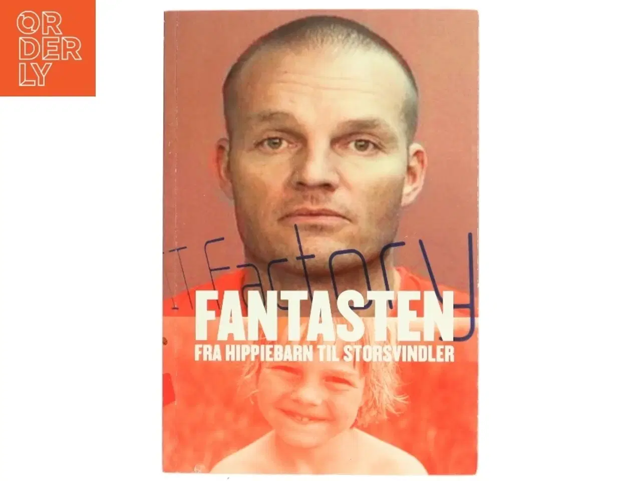 Billede 1 - Fantasten : fra hippiebarn til storsvindler af Bo Elkjær (Bog)