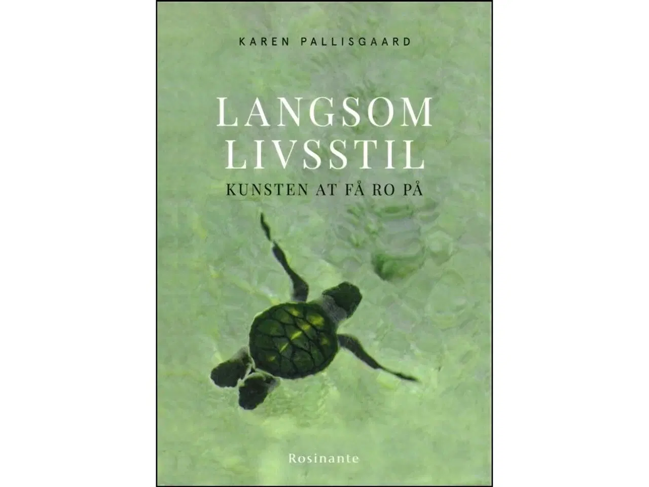 Billede 1 - Langsom Livsstil - Kunsten at få ro på