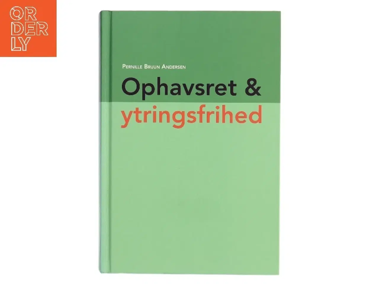 Billede 1 - Ophavsret & ytringsfrihed af Pernille Bruun Andersen (Bog)