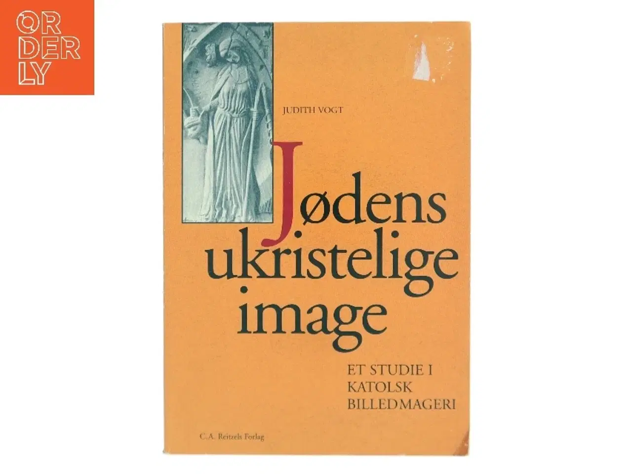 Billede 1 - Jødens ukristelige image af Judith Vogt (Bog)