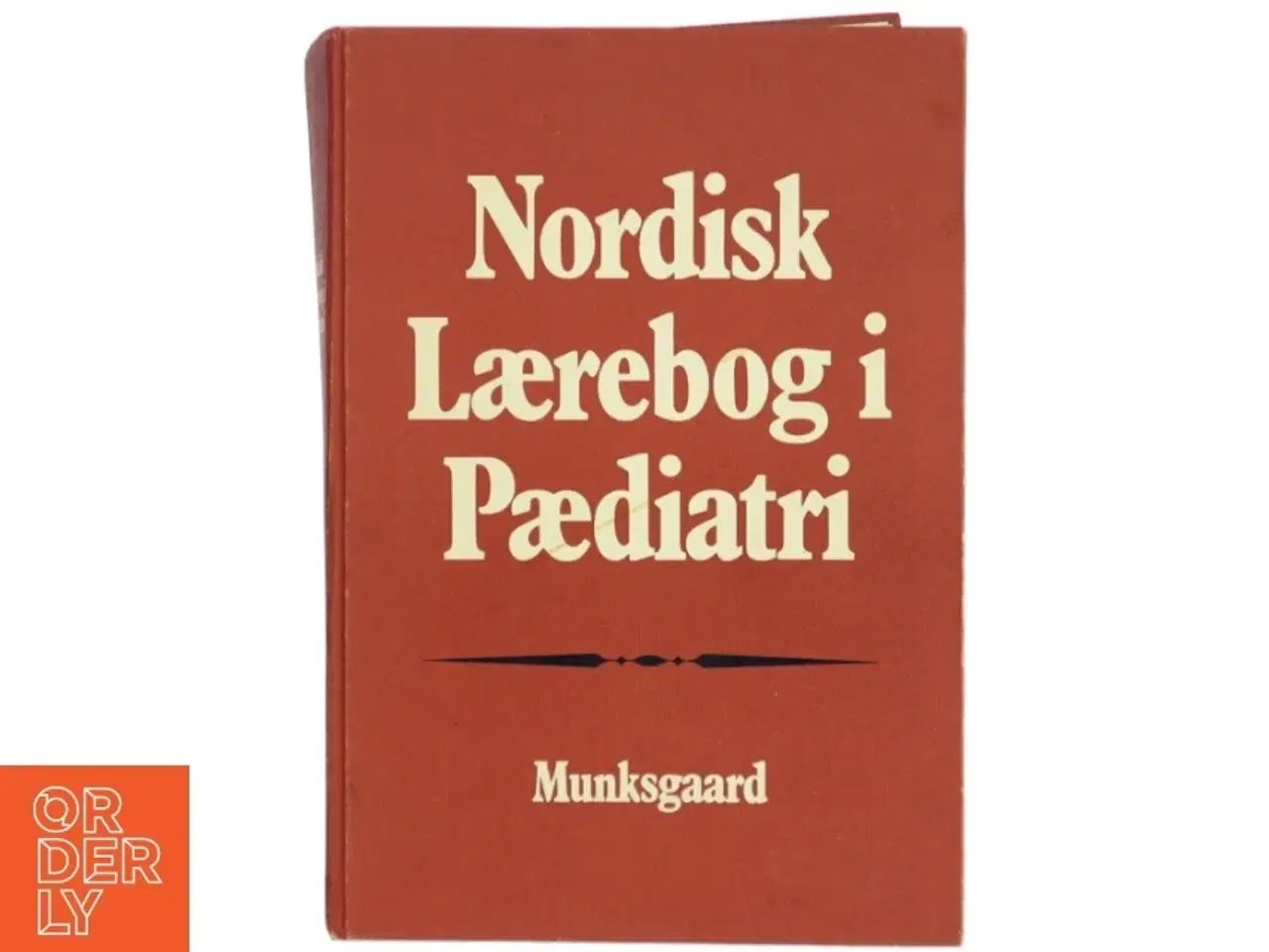 Billede 1 - Nordisk Lærebog i Pædiatri af &lt;Navne på forfattere vises ikke på forsiden.< (Bog) fra Munksgaard