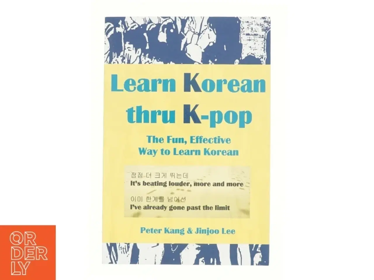 Billede 1 - Learn Korean Thru K-Pop by Jinjoo Lee Paperback | Indigo Chapters af Mr Peter Kang (Bog)