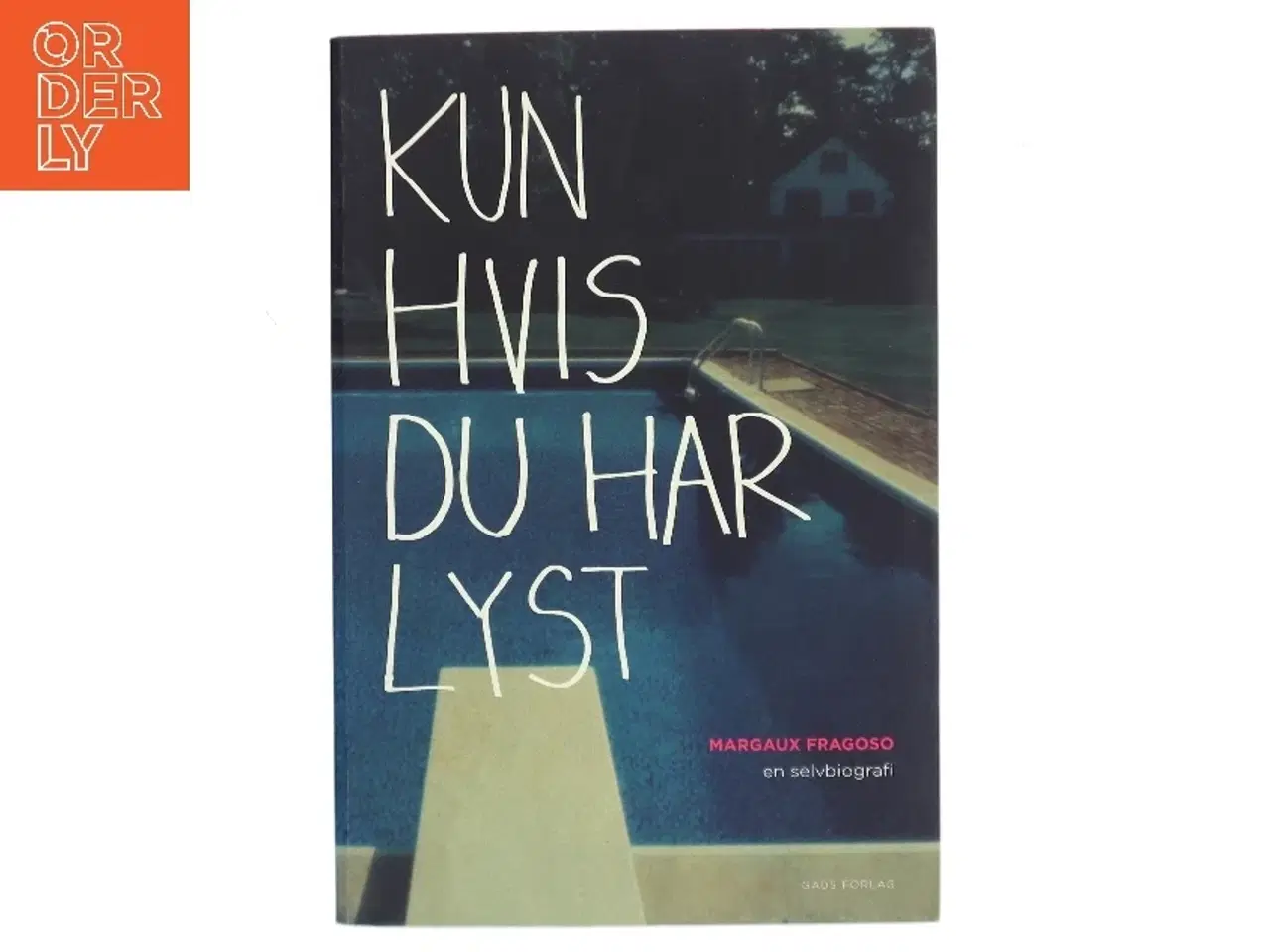 Billede 1 - Kun hvis du har lyst af Margaux Fragoso (Bog)