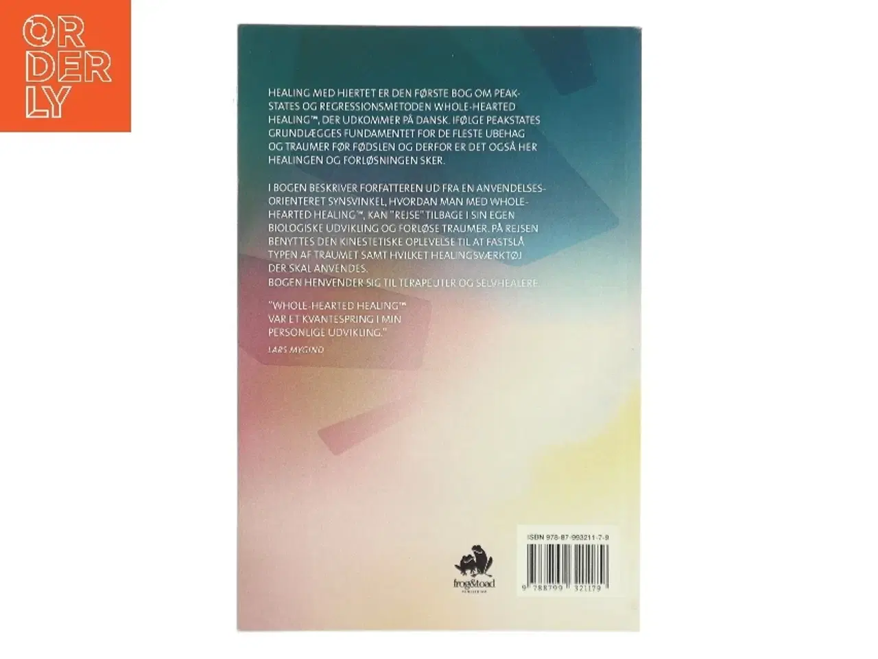 Billede 2 - Healing med hjertet : en introduktion til Whole-Hearted Healing af Paula Courteau (Bog)