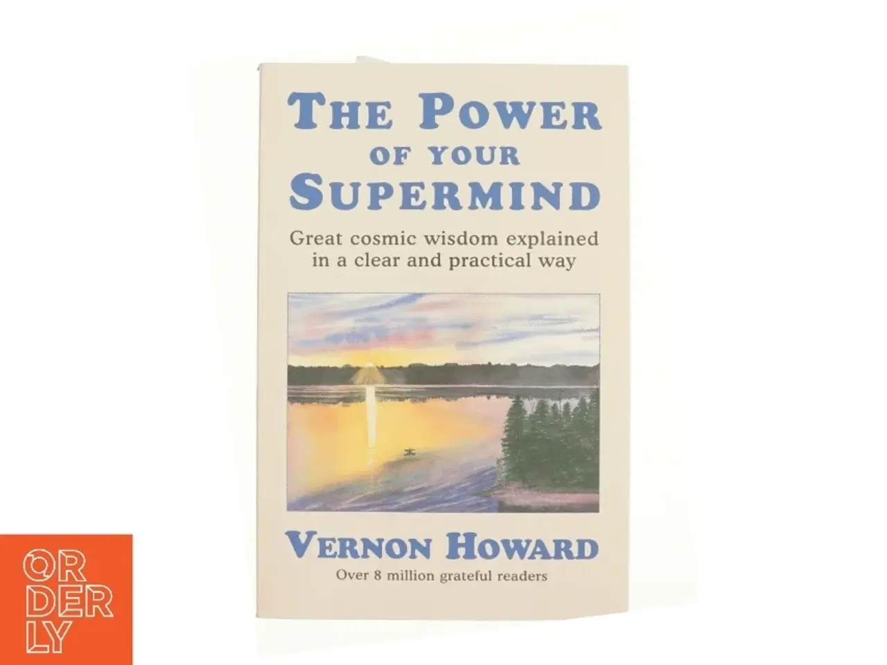 Billede 1 - The Power of Your Supermind af Vernon Linwood Howard (Bog)