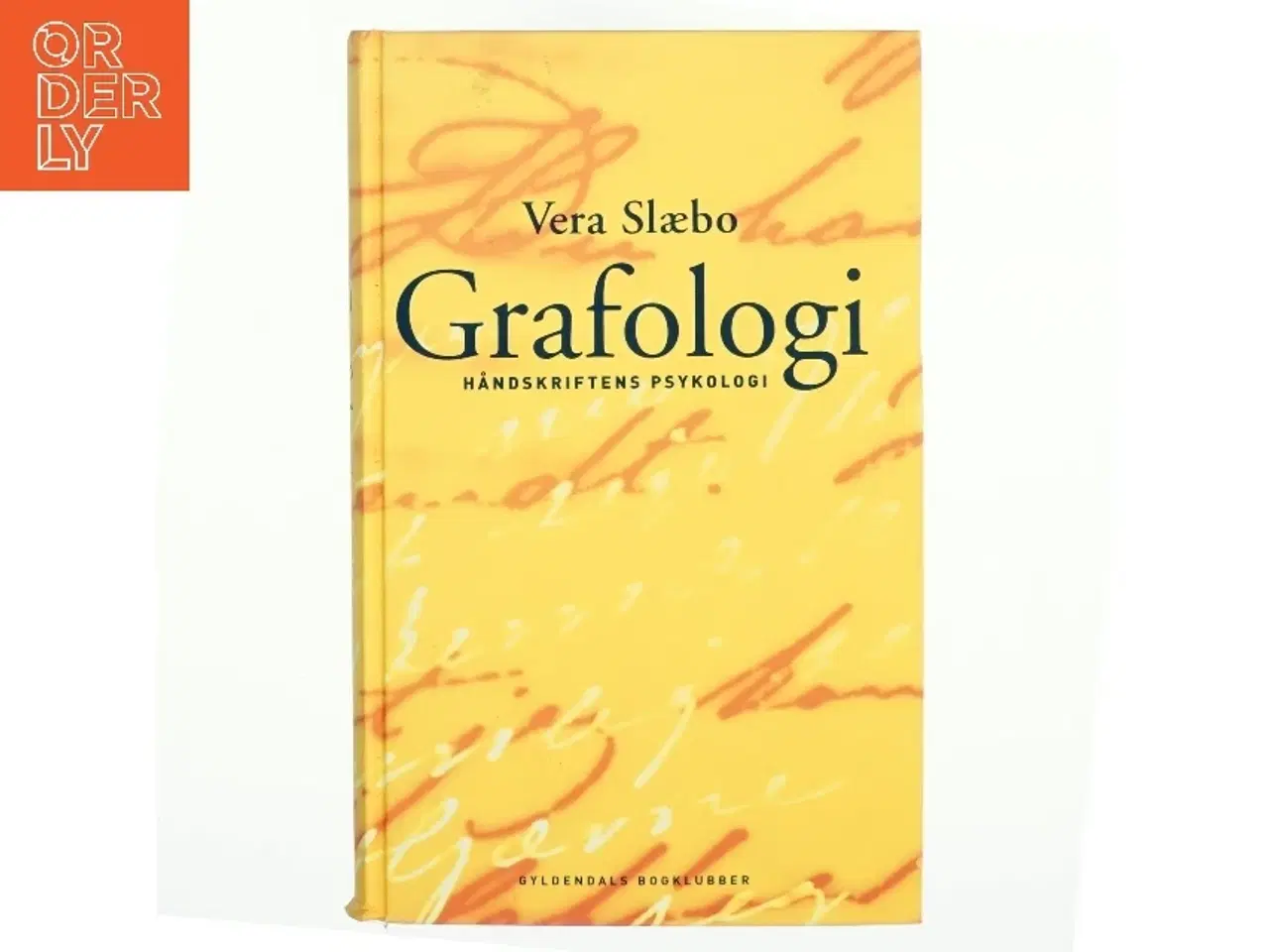 Billede 1 - Grafologi : håndskriftens psykologi af Vera Slæbo (Bog)