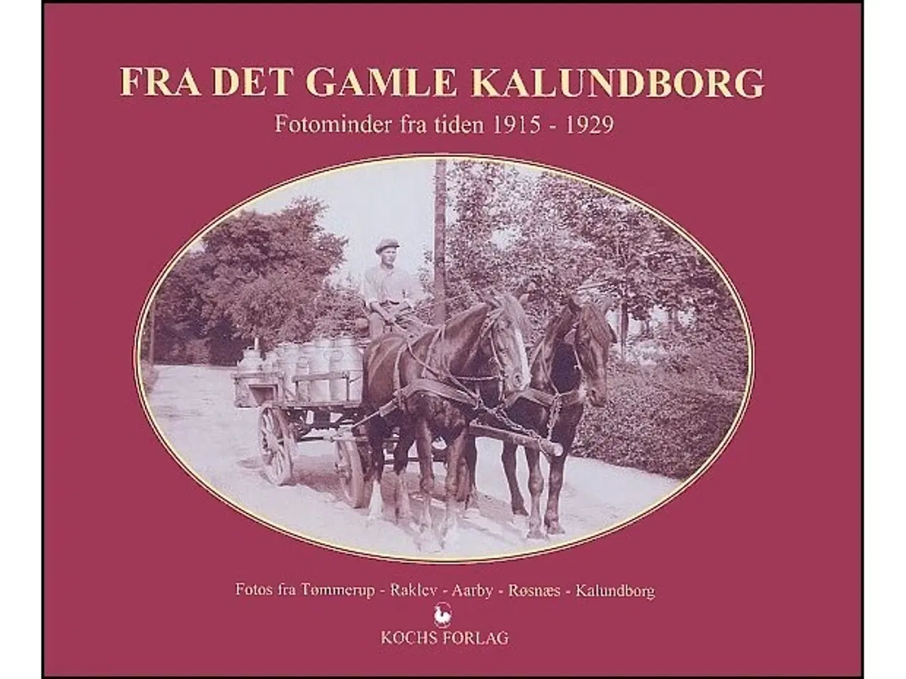 Billede 1 - Fra det gamle Kalundborg - Fotominder 1915-1929