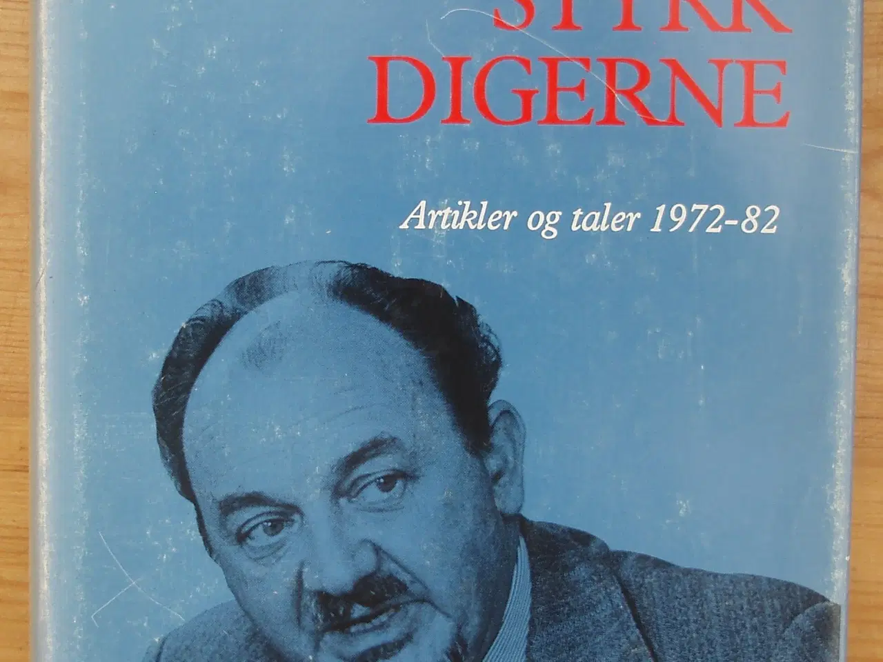 Billede 1 - Anker Jørgensen, Styrk digerne