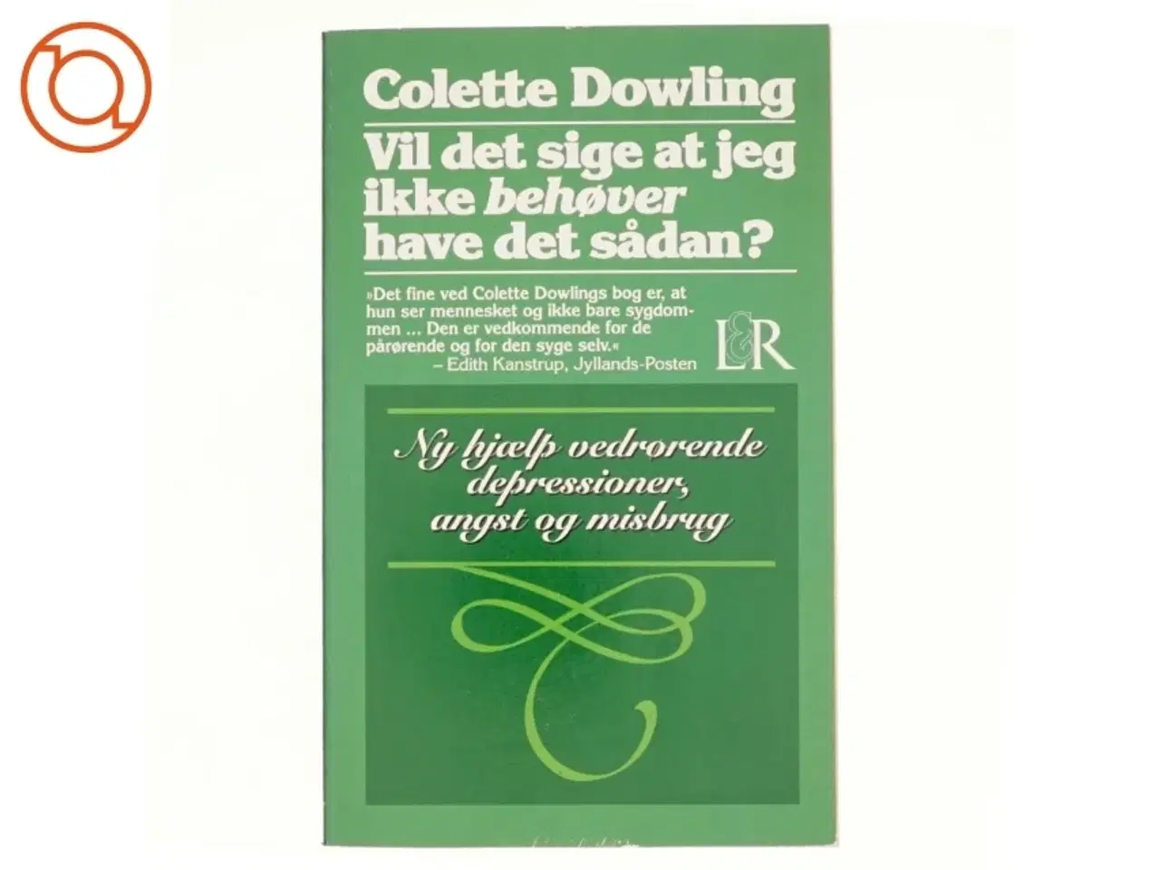 Billede 1 - Vil det sige at jeg ikke behøver at have det sådan? af Colette Dowling
