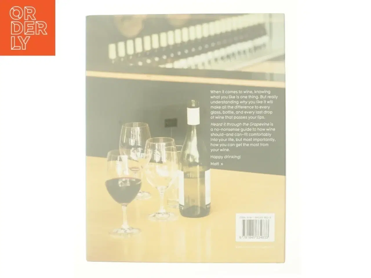 Billede 3 - Heard It Through the Grapevine : the Things You Should Know to Enjoy Wine by Matt Skinner af Matt Skinner (Bog)