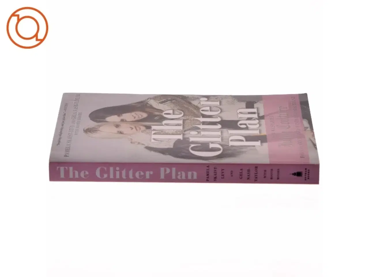 Billede 3 - The Glitter Plan af Pamela Skaist-Levy, Gela Nash-Taylor, Booth Moore (Bog)