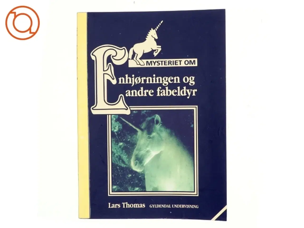 Billede 1 - Enhjørninger og andre fabeldyr af Lars Thomas